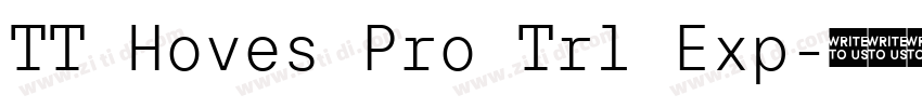 TT Hoves Pro Trl Exp字体转换 TT Hoves Pro Trl Exp字体转换